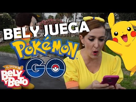 Bely Juega Pokemon Go - El Show de Bely y Beto
