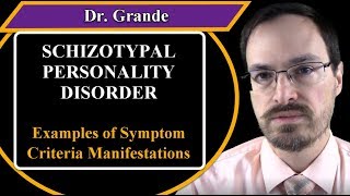 Examples of Schizotypal Personality Disorder Symptom Criteria Manifestations