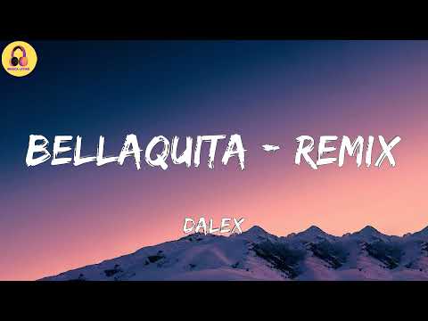 Dalex-Bellaquita - Remix (Letra/Lyrics)