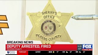 Sheriff: Pickens County deputy arrested, fired