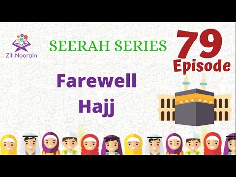 The Farewell Hajj | Episode 79 | Seerah Series | Zill Noorain