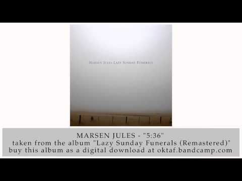Marsen Jules - 5:36 (from Lazy Sunday Funerals - Remastered)