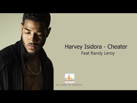 Harvey - Cheater Ft. Randy Leroy (lyrics)