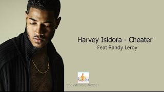 Harvey - Cheater Ft. Randy Leroy (lyrics)