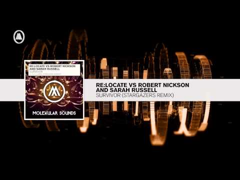 Re:Locate vs Robert Nickson and Sarah Russell - Survivor FULL (Stargazers Remix )