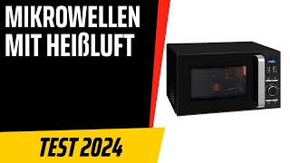 TOP–7. Die besten Mikrowellen mit Heißluft. Test & Vergleich 2024 | Deutsch