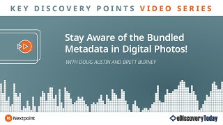 Key Discovery Points: Stay Aware of the Bundled Metadata in Digital Photos!