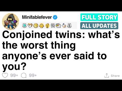 Conjoined twins: what’s the worst thing anyone’s ever said to you? [FULL STORY]