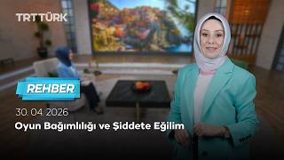 Oyun Bağımlılığı ve Şiddete Eğilim | Rehber - 30.04.2026