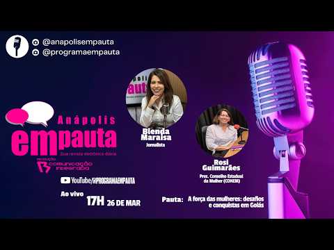 Anápolis Em Pauta - Conselho Estadual da Mulher (CONEM)