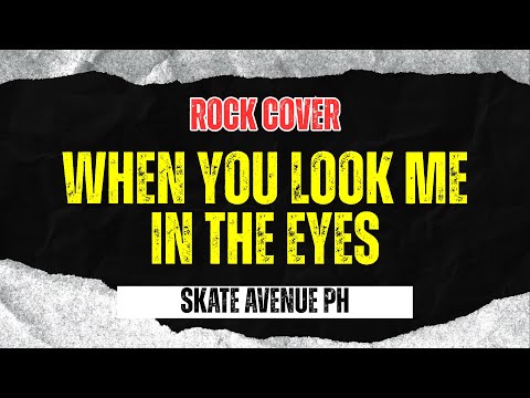 Skate Avenue PH - When You Look Me In The Eyes (Rock Cover)