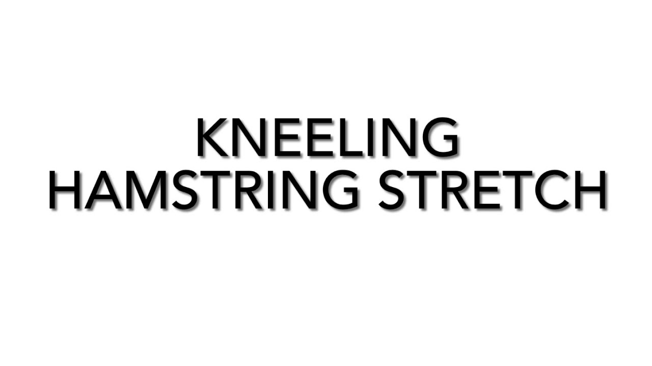 23. Kneeling Hamstring Stretch