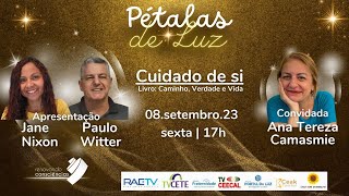 PÉTALAS DE LUZ | Cuidado de si | #06 3T - com Ana Tereza Camasmie