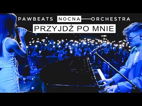 Pawbeats ft. Roksana Węgiel - Przyjdź po mnie (LIVE SunFestival 2022)