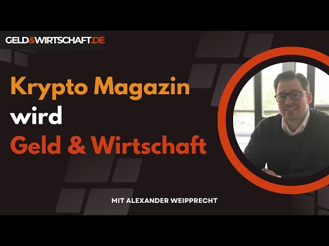 Krypto Magazin wird „Geld und Wirtschaft“