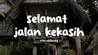 Download lagu rita effendy - selamat jalan kekasih - lirikin mp3