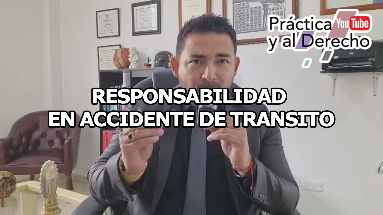 RESPONSABILIDAD EN ACCIDENTE DE TRANSITO| CO |
