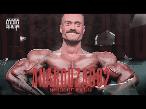 Sonhador feat. Jt & Guru - Anabolizado 2 (Prod. Tuboybeats)