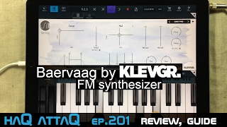 Video thumbnail for Baervaag FM Synthesizer by KLEVGR │ Review and Guide - haQ attaQ 201 by Jakob Haq