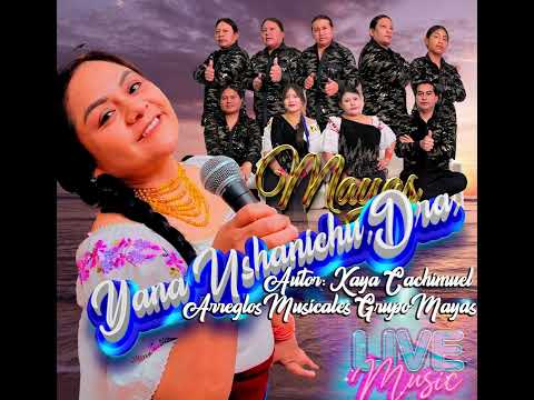 Yana Ushanichu Dra.  Autor " Kaya Cachimuel musica en vivo.... #grupomayas #musica #envivo #cumbia