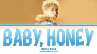 Download lagu HOSHI (SEVENTEEN) '아기자기 (Baby, Honey)' Color Coded Lyrics | Lyritix mp3