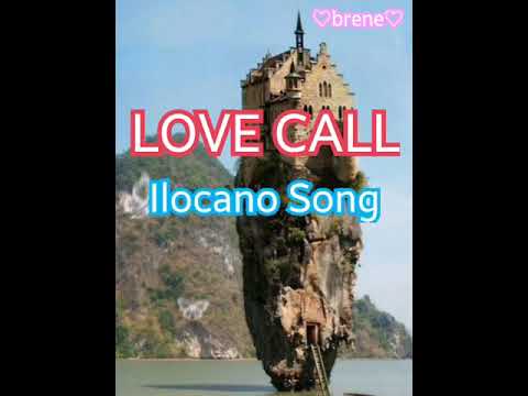 #ILOCANOSONG #LYRICS  LOVE CALL..