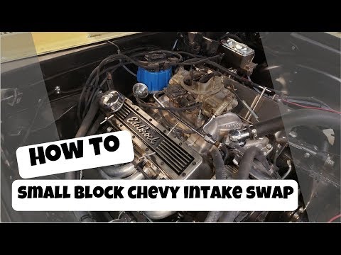 Small Block Chevy Intake Swap - How To- 1971 Nova