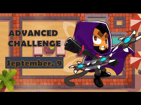 Bloons TD6 Advanced Challenge | September 9, 2022