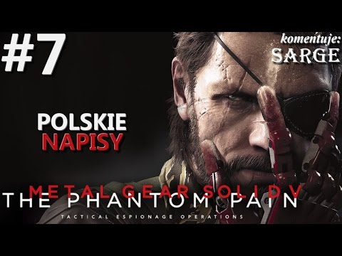 Zagrajmy w Metal Gear Solid 5: The Phantom Pain [napisy PL / 60 fps] odc. 7 - Zniszczenie łączności