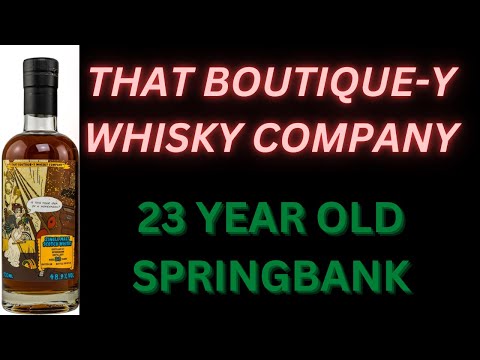Springbank Batch 28 That Boutique y 23 Year Old: #476
