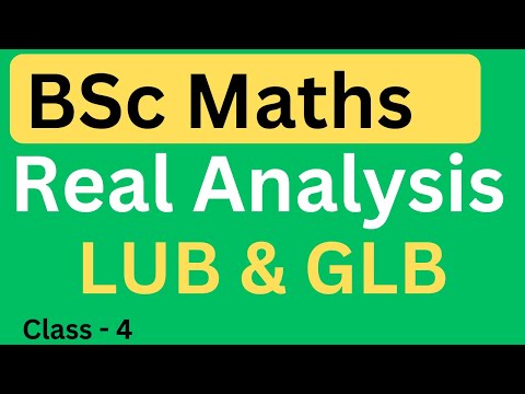 Lecture 4 || LUB GLB || Real Analysis ||  Anindya S. Das (JAM AIR 391)