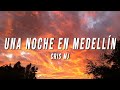 Cris Mj Una Noche En Medellín Letra Lyrics