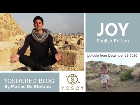 Matías De Stefano, Day 137 - JOY - YOSOY.RED BLOG: Root-Emotional- Sagittarius, Read by Joan 12/18