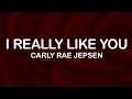 Carly Rae Jepsen I Really Like You Lyrics Lyric Video