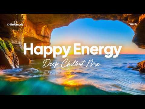 Happy Energy ✨🌊 Feel Good House & Chill Music for Morning Energy | Chillmomusic