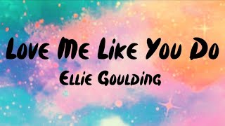 Ellie Goulding - Love Me Like You Do(Lyrics) #elliegoulding #lovemelikeyoudo #lyrics
