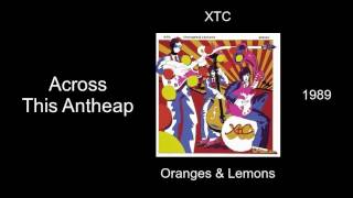 XTC - Across This Antheap - Oranges &amp; Lemons [1989]