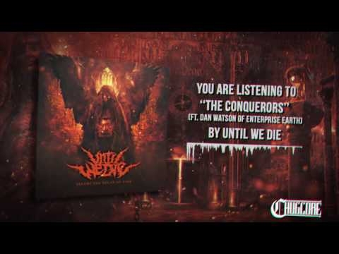 Until We Die - The Conquerors [ft. Dan Watson of Enterprise Earth] (2016)