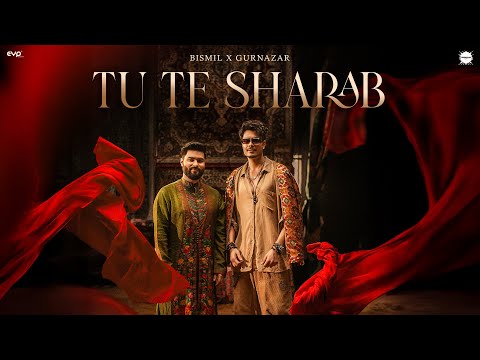 Tu Te Sharab (Official Music Video): Bismil & Gurnazar | Showkidd | Simm Sahni | New Hindi Song 2025