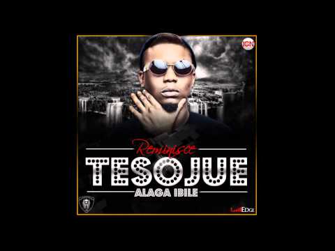 Reminisce -Tesojue (OFFICIAL AUDIO 2014)