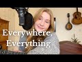 Everywhere, Everything - Noah Kahan (cover by Rosie)