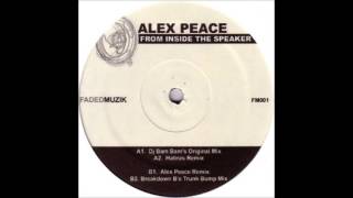 Alex Peace - From Inside The Speaker (DJ Bam Bam's Original Mix)