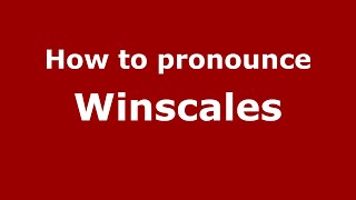 How to pronounce Winscales