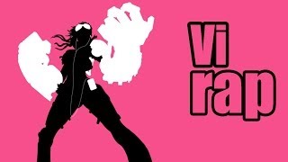 League of Legends : Nice Try Vi (Rap)