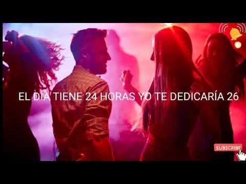 el día tiene 24 horas y yo te dedicaría  26 arcangel