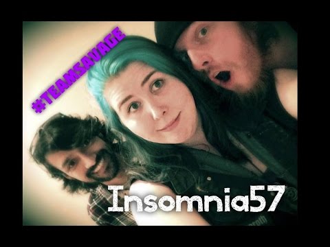 #TeamSavage | Insomnia 57
