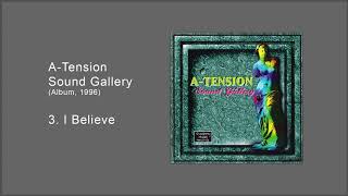 A-Tension - I Believe