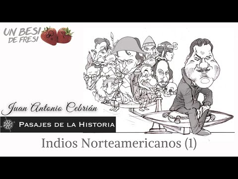 Indios Norteamericanos (1) - Pasajes de la Historia (Juan Antonio Cebrián).