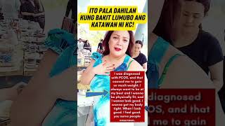ITO PALA RASON KUNG BAKIT LUMAKI ANG KATAWAN NI KC CONCEPCION! #kcconcepcion