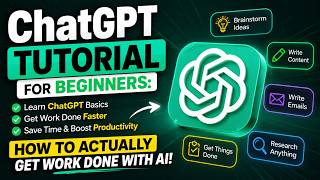 ChatGPT Tutorial for Beginners: How to Actually Get Work Done with AI